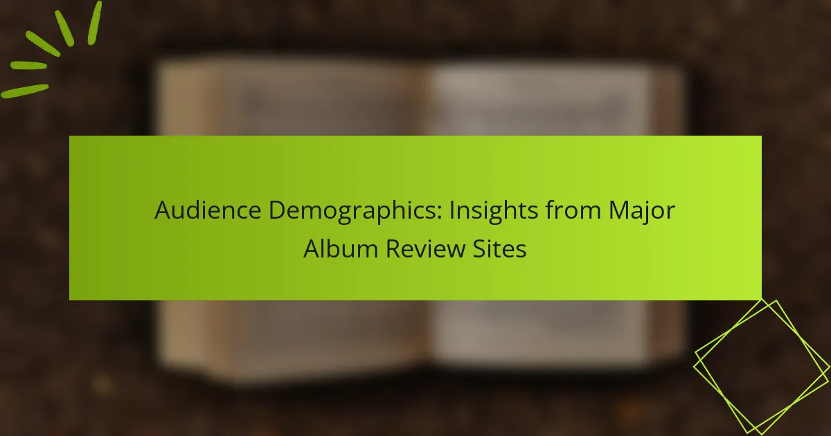 Audience Demographics: Insights from Major Album Review Sites
