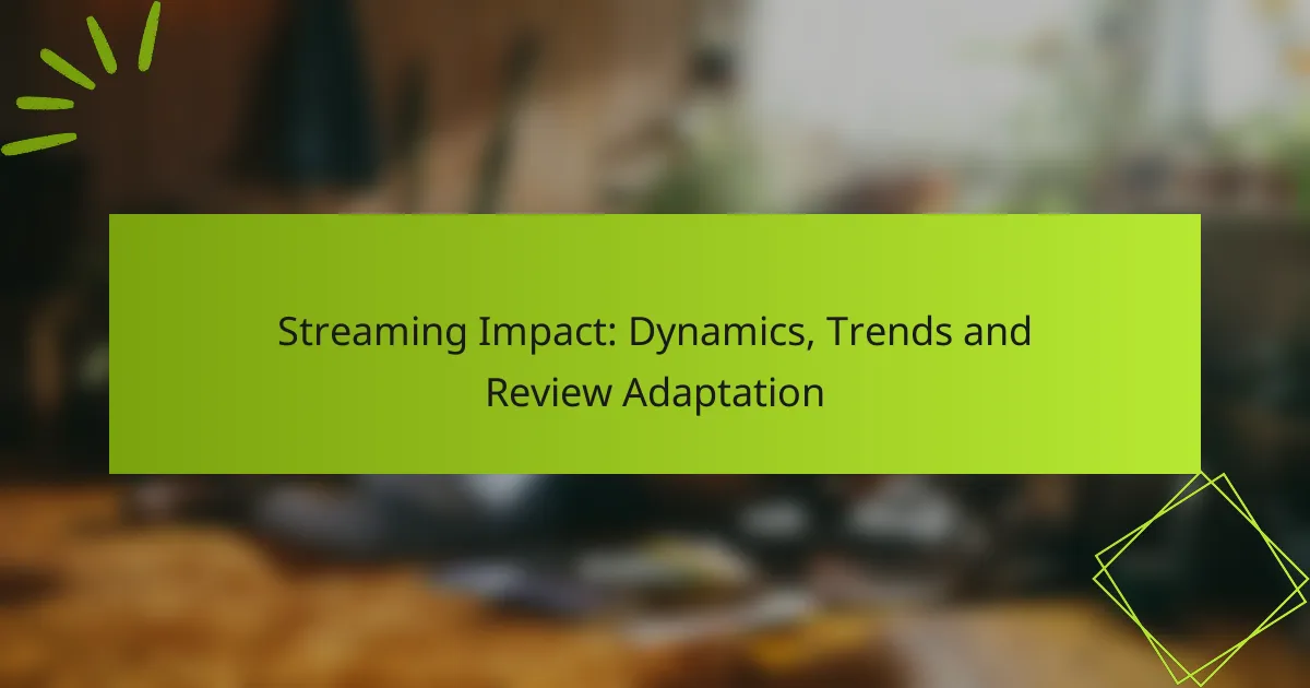 Streaming Impact: Dynamics, Trends and Review Adaptation