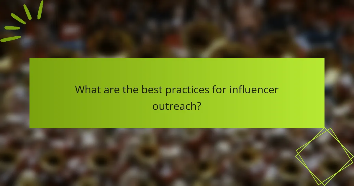 What are the best practices for influencer outreach?