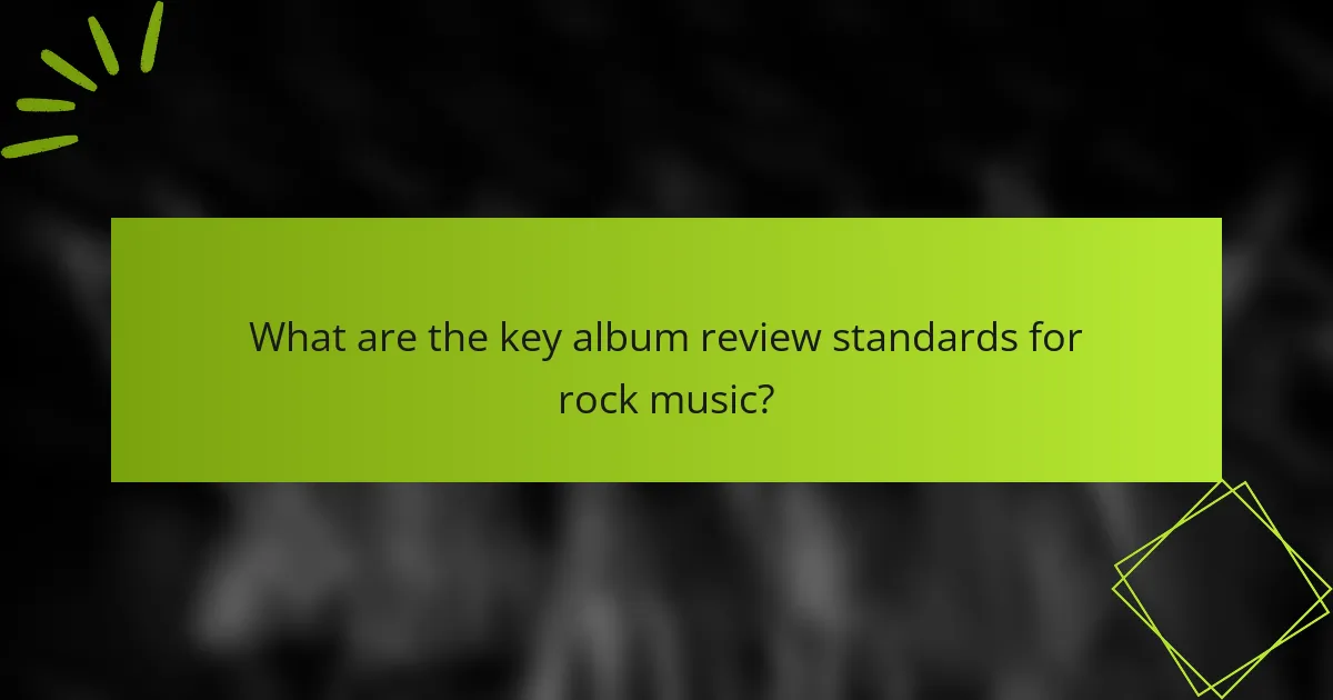 What are the key album review standards for rock music?