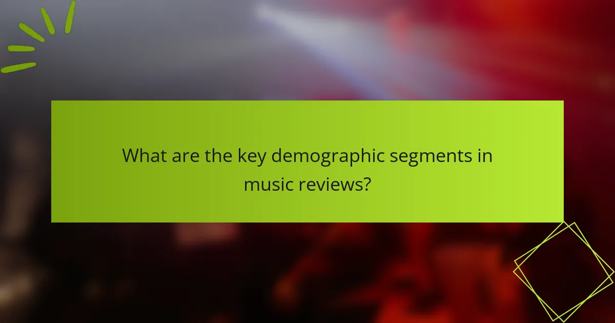What are the key demographic segments in music reviews?