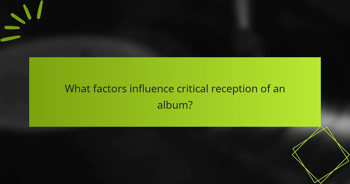 What factors influence critical reception of an album?