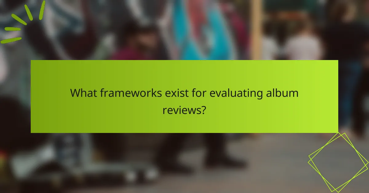 What frameworks exist for evaluating album reviews?