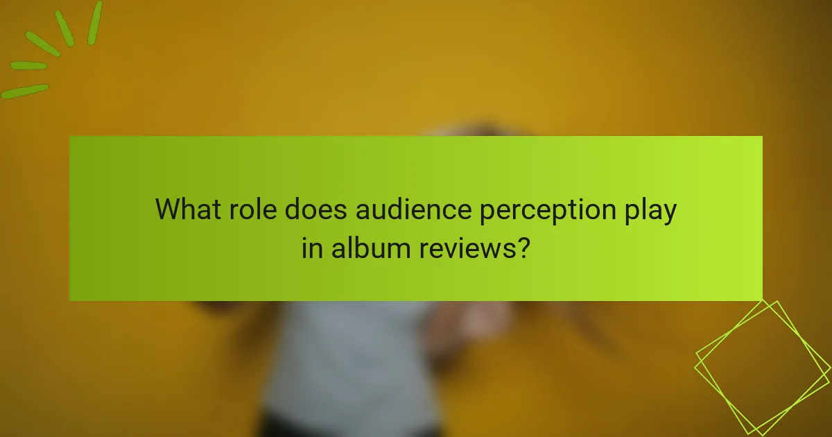 What role does audience perception play in album reviews?